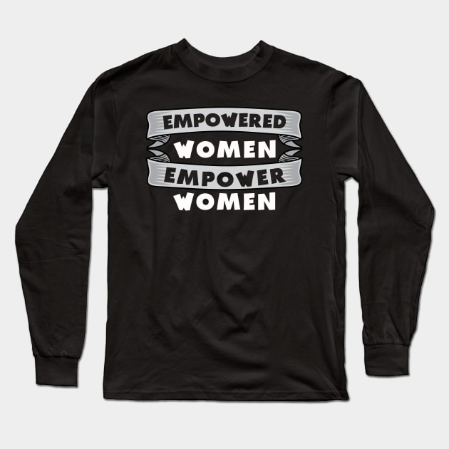 Empowered Women Long Sleeve T-Shirt by fiar32